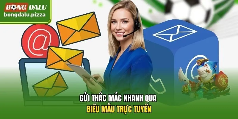 Gửi thắc mắc nhanh qua biểu mẫu trực tuyến