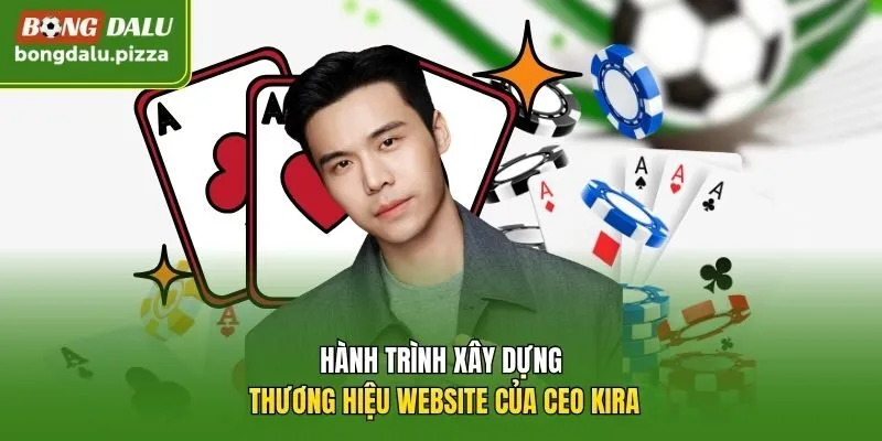Hành trình xây dựng thương hiệu website của CEO Kira