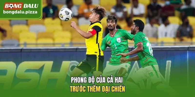 Phong độ của cả hai trước thềm đại chiến