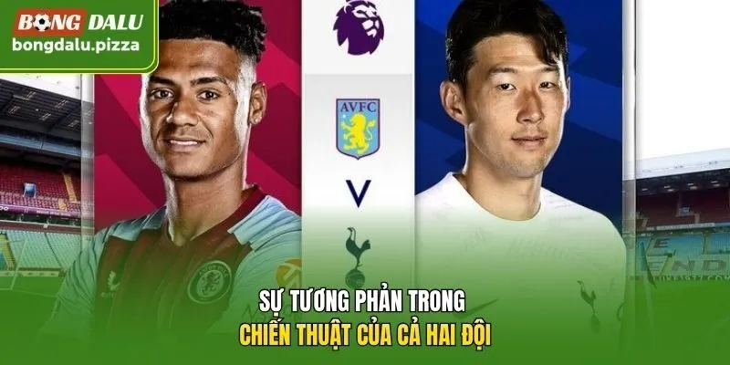 Sự tương phản trong chiến thuật của cả hai đội