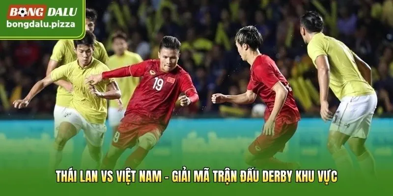 Thái Lan vs Việt Nam