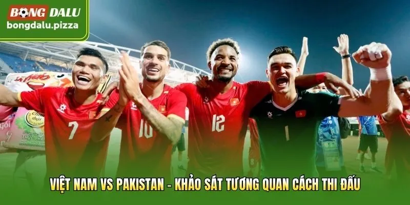Việt Nam vs Pakistan